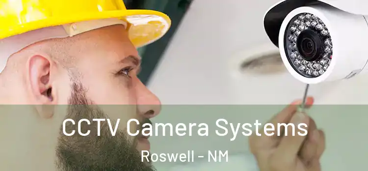 CCTV Camera Systems Roswell - NM