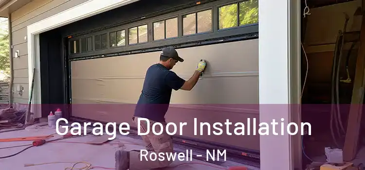  Garage Door Installation Roswell - NM