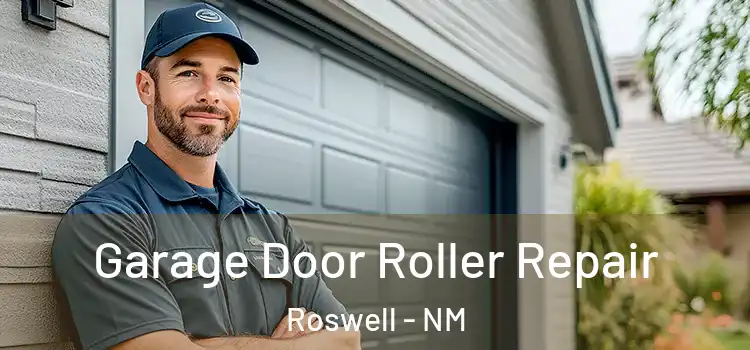  Garage Door Roller Repair Roswell - NM