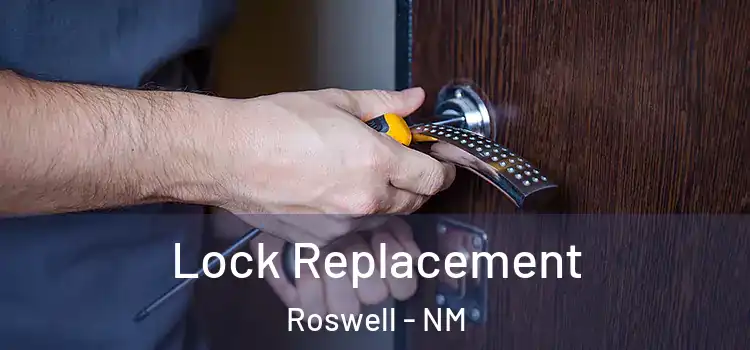 Lock Replacement Roswell - NM