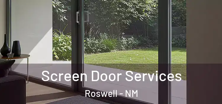 Screen Door Services Roswell - NM
