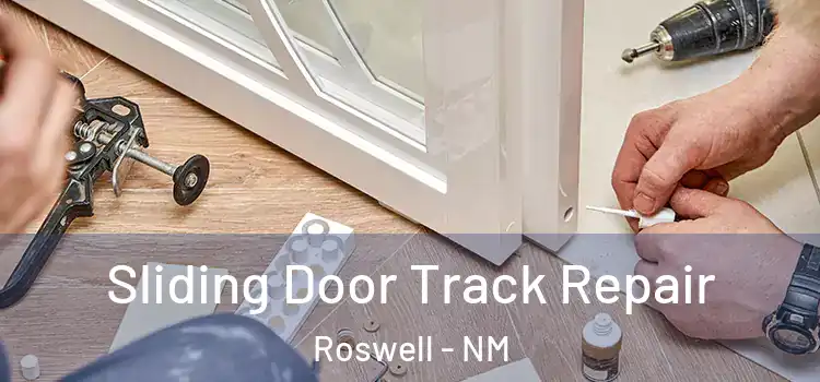 Sliding Door Track Repair Roswell - NM