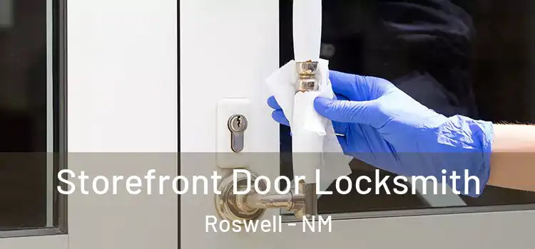 Storefront Door Locksmith Roswell - NM